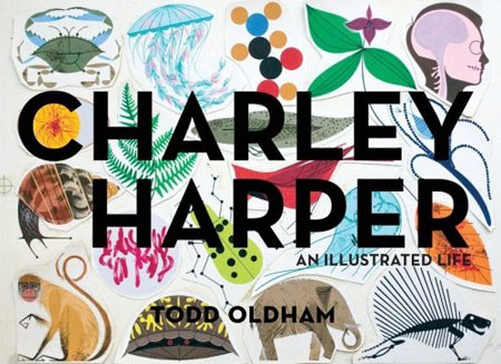 Charley Harper: An Illustrated Life by Todd Oldham